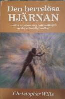 Den herrel&ouml;sa hj&auml;rnan : den unika m&auml;nniskans evolution