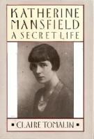 Katherine Mansfield : a secret life