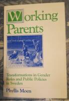 Working parents - transformations in gender roles and public policies in Sweden