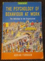 Psychology of behaviour at work - the individual in the organization
