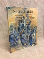 Sm&aring; bl&aring; h&auml;star [Musiktryck] musik mellan liten och stor