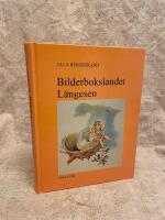 Bilderbokslandet L&auml;ngesen : fr&aring;n 1800-tal till 1900-tal med Heinrich Hoffmann, Lorenz Fr&oslash;lich, Marie von Olfers, Ernst Kreidolf och Sibylle von Olfers