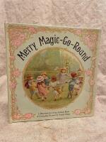 Merry Magic-Go-Round - a reproduction of an antique book of changing pictures
