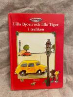 Lilla Bj&ouml;rn och lilla Tiger i trafiken - ber&auml;ttelsen om n&auml;r den lilla bj&ouml;rnen och den lilla tigern gick till stan
