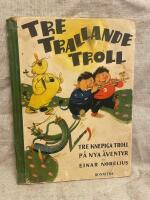 Tre Trallande Troll - Tre knepiga troll p&aring; nya &auml;ventyr