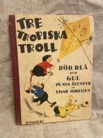 Tre Tropiska Troll - R&ouml;d, Bl&aring; och Gul p&aring; nya &auml;ventyr