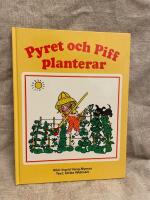 Pyret och Piff planterar : en tr&auml;dg&aring;rdsbok f&ouml;r de sm&aring;