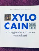 Xylocain: en uppfinning, ett drama, en industri