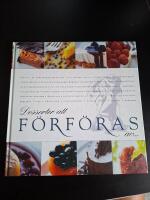 Desserter att f&ouml;rf&ouml;ras av- : K&auml;rleksdesserter f&ouml;r tv&aring;