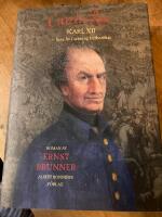 Carolus Rex : hans liv i sanning &aring;terber&auml;ttat