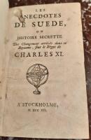 Karl XI &ndash; Les Anecdotes de Su&egrave;de. Tryckt i Stockholm 1716. P&aring; franska.