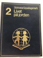 Barnens Uppslagsverk 2 Livet p&aring; jorden