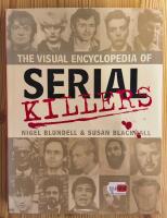 The Visual Encyclopedia Of Serial Killers
