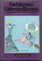 F&ouml;rfattarnas litteraturhistoria : de utl&auml;ndska f&ouml;rfattarna 1 - Fr&aring;n Bibeln till Goethe