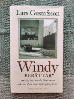 Windy ber&auml;ttar : Om sitt liv, om de f&ouml;rsvunna och om dem som &auml;nnu f