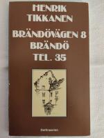 Br&auml;nd&ouml;v&auml;gen 8 Br&auml;nd&ouml;, Tel. 35