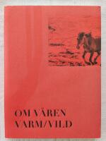 Om v&aring;ren varm/vild