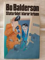 Statsr&aring;det klarar krisen : detektivroman