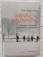 Minnesbrunnen : om helgon, skallm&auml;tare och hotet mot demokratin