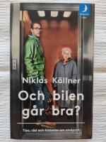 Och bilen g&aring;r bra?