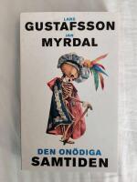 Den on&ouml;diga samtiden