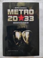 Metro 2033 : Den sista tillflykten