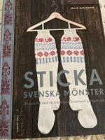 Sticka svenska m&ouml;nster : 20 modeller med 40 traditionella m&ouml;nster p&aring; nytt s&auml;tt