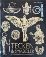 Tecken & symboler : en illustrerad handbok om ursprung och inneb&ouml;rd
