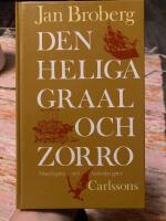 Den heliga Graal och Zorro : arkeologiska och historiska g&aring;tor