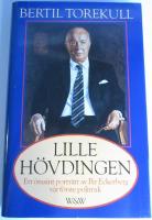 Lille h&ouml;vdingen - Ett &ouml;msint portr&auml;tt av Per Eckerberg, v&aring;r f&ouml;rste politruk