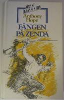 F&aring;ngen p&aring; Zenda : Ber&auml;ttelsen om tre m&aring;nader av en engelsk gentlemans liv