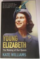 Young Elizabeth - The Making of our Queen