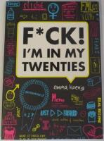 F*CK! : I'm in my twenties