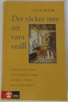 Det r&auml;cker inte att vara sn&auml;ll