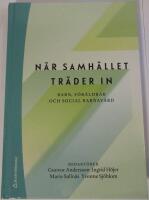 N&auml;r samh&auml;llet tr&auml;der in - Barn, f&ouml;r&auml;ldrar och social barnav&aring;rd