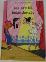 Jag ska bli balettdans&ouml;s