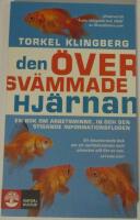 Den &ouml;versv&auml;mmade hj&auml;rnan - En bok om arbetsminne, IQ och den stigande informationsfloden