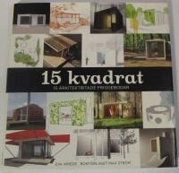 15 Kvadrat - 15 arkitektritade friggebodar