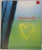 Passioneller - Sm&aring; texter om stora k&auml;nslor fr&aring;n radions P1