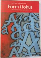 Form i fokus A. &Ouml;vningsbok i svensk grammatik.