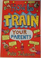 How to Train Your Parents