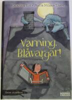 Varning, Bl&aring;vargar!