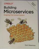 Building Microservices - Designing Fine-Grained Systems