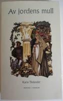 Av jordens mull - Fr&aring;n verklighet till legend