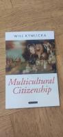 Multicultural citizenship - a liberal theory of minority rights
