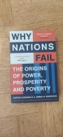 Why Nations Fail - The Origins of Power, Prosperity and Poverty
