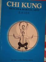 Chi Kung: health & martial arts