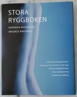 Stora ryggboken: [individuella tr&auml;ningsprogram : 60 &ouml;vningar f&ouml;r en frisk och stark rygg : &ouml;ka din kroppsk&auml;nnedom : enkel vardagstr&auml;ning : f&ouml;rb&auml;ttra din h&aring;llning]/