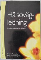 H&auml;lsov&auml;gledning : fr&aring;n tanke till ord och handling