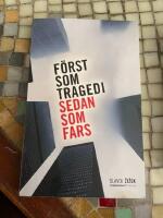 F&ouml;rst som tragedi sedan som fars